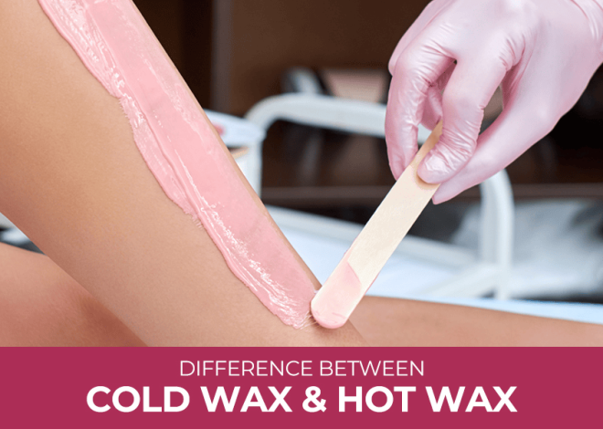 The Difference between Cold Wax and Hot Wax – A Complete Guide