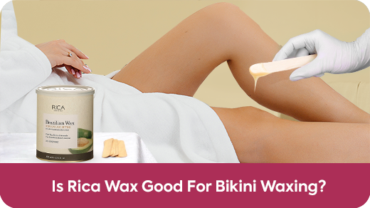 Is Rica Wax Good For Bikini Waxing?