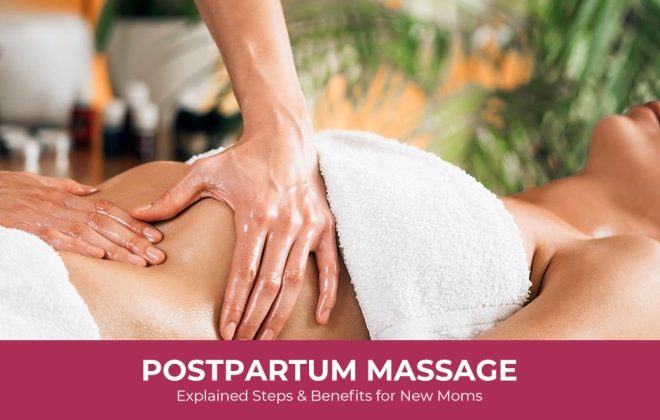 Postpartum Massage Explained: Steps & Benefits for New Moms