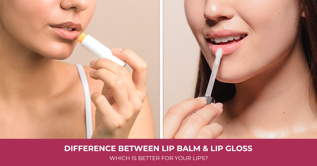 Difference Between Lip Balm and Lip Gloss: Which is Better for Your Lips?