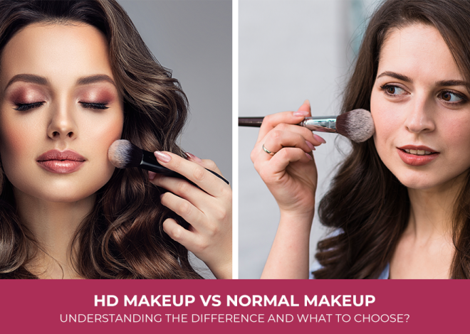 HD Makeup vs Normal Makeup: Understanding the Difference and What to Choose?