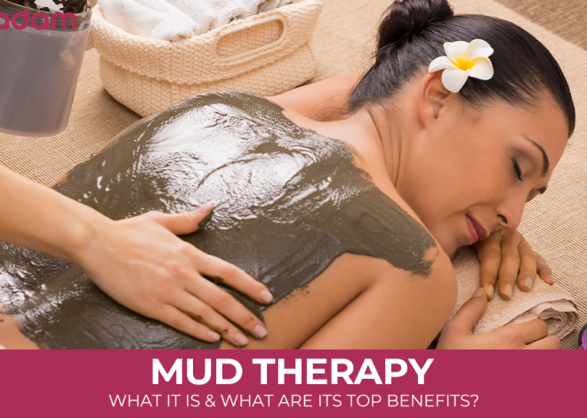 Mud Therapy: What it is, and What are its Top Benefits?