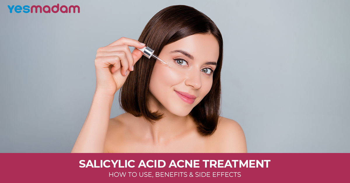Salicylic Acid Acne Treatment: How To Use, Benefits, and Side Effects