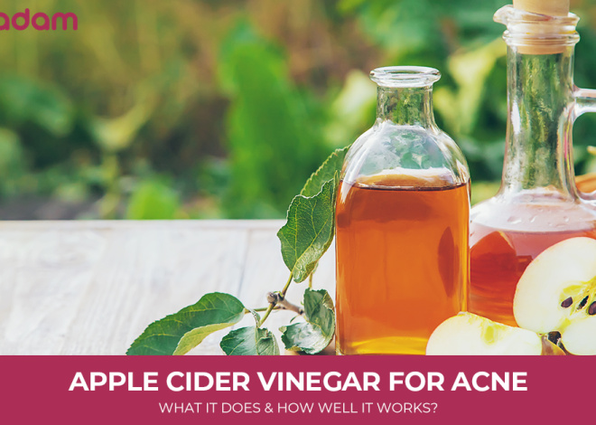 Apple Cider Vinegar for Acne: What it does and How Well it Works?