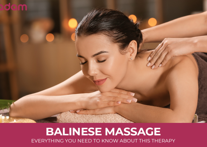 Balinese Massage: Everything You Need To Know About This Therapy