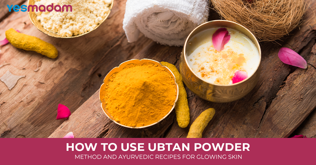 How to Use Ubtan Powder: Method and Ayurvedic Recipes For Glowing Skin