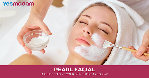Pearl Facial: A Guide To Give Your Skin The Pearl Glow