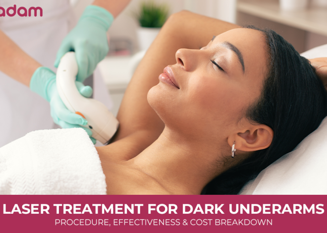 Laser Treatment for Dark Underarms: Procedure, Effectiveness & Cost Breakdown