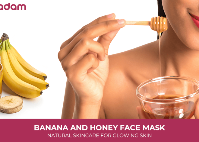Banana and Honey Face Mask: Natural Skincare for Glowing Skin
