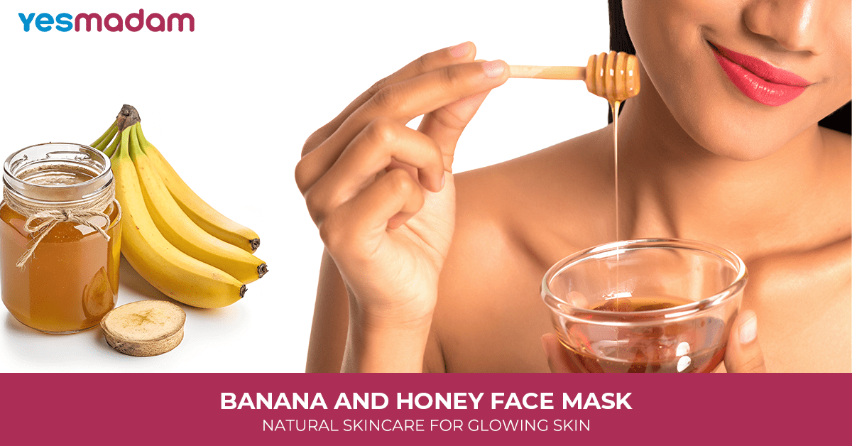Banana and Honey Face Mask: Natural Skincare for Glowing Skin