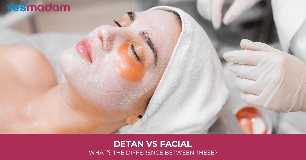 Detan vs Facial: What’s the Difference Between These?