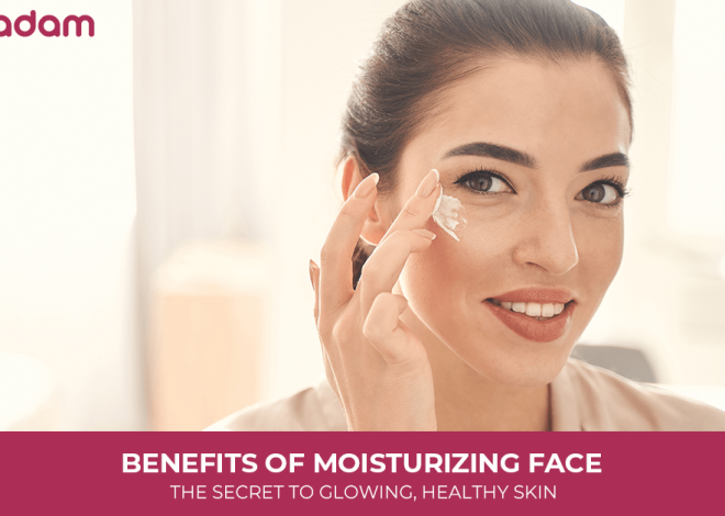 Benefits of Moisturizing Face: The Secret to Glowing, Healthy Skin