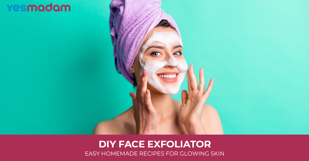 DIY Face Exfoliator: Easy Homemade Recipes for Glowing Skin