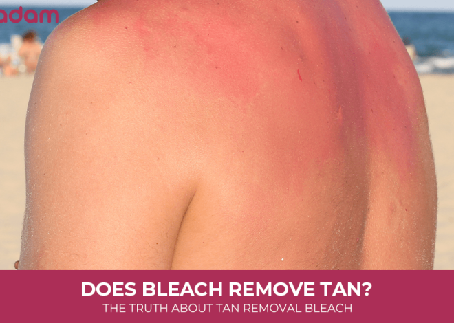 Does Bleach Remove Tan? The Truth About Tan Removal Bleach