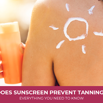 Does Sunscreen Prevent Tanning? Everything You Need to Know