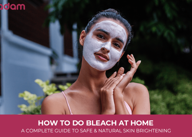 How to Do Bleach at Home: A Complete Guide to Safe and Natural Skin Brightening