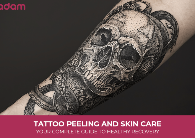 Tattoo Peeling and Skin Care: Your Complete Guide to Healthy Recovery