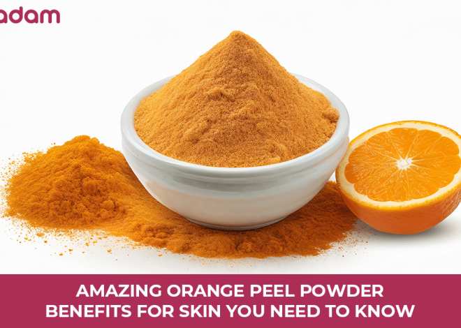 Amazing Orange Peel Powder Benefits for Skin You Need To Know
