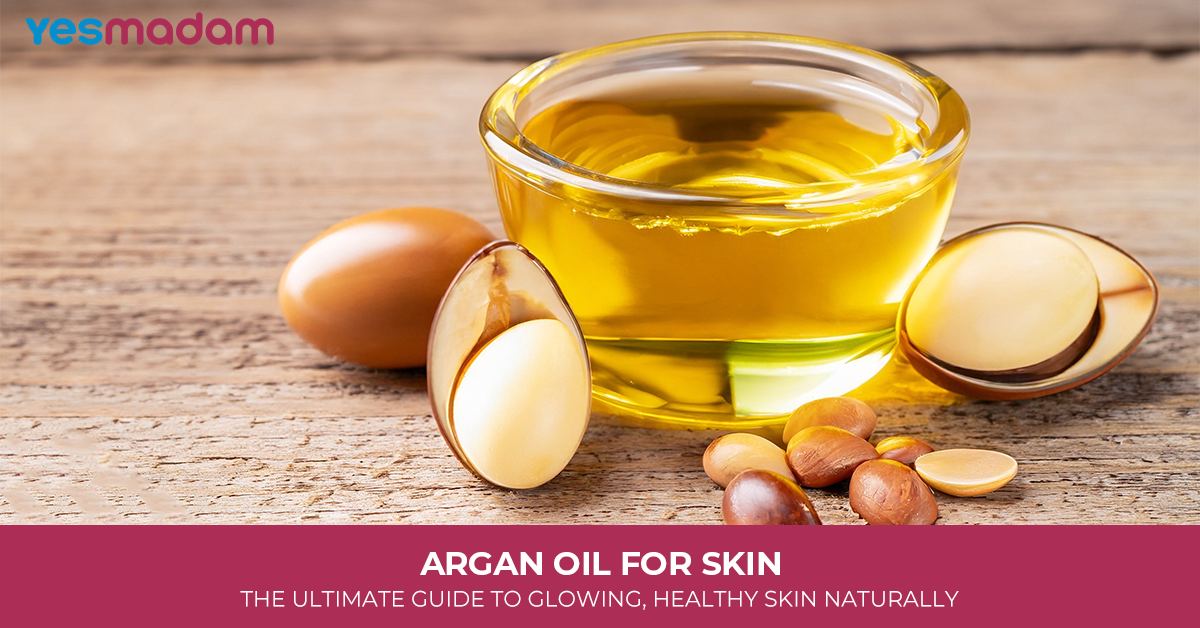 Argan Oil for Skin: The Ultimate Guide to Glowing, Healthy Skin Naturally