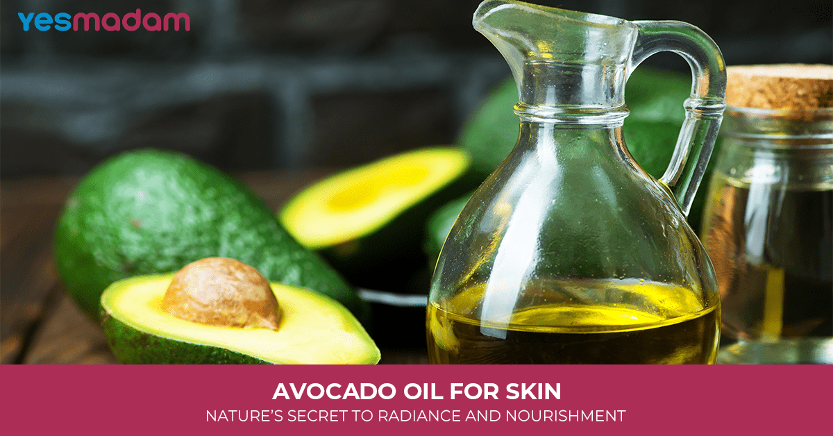 Avocado Oil for Skin: Nature’s Secret to Radiance and Nourishment