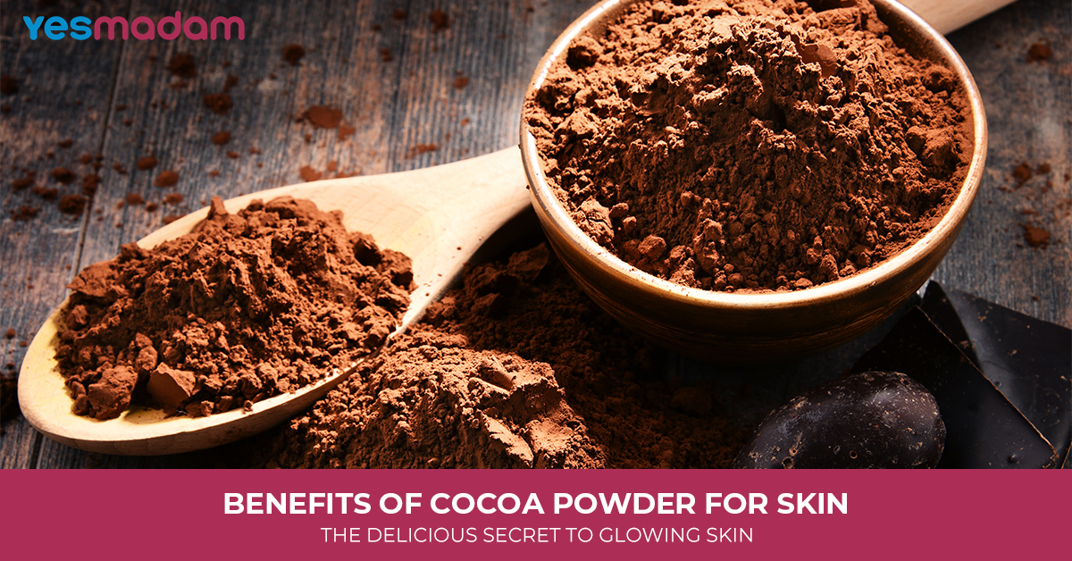 Benefits of Cocoa Powder for Skin: The Delicious Secret to Glowing Skin