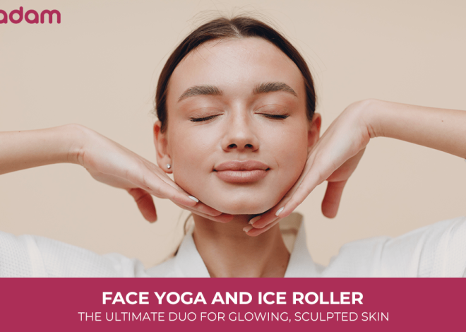Face Yoga and Ice Roller: The Ultimate Duo for Glowing, Sculpted Skin
