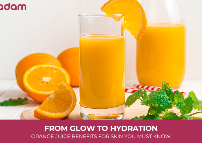 From Glow To Hydration: Orange Juice Benefits for Skin You Must Know