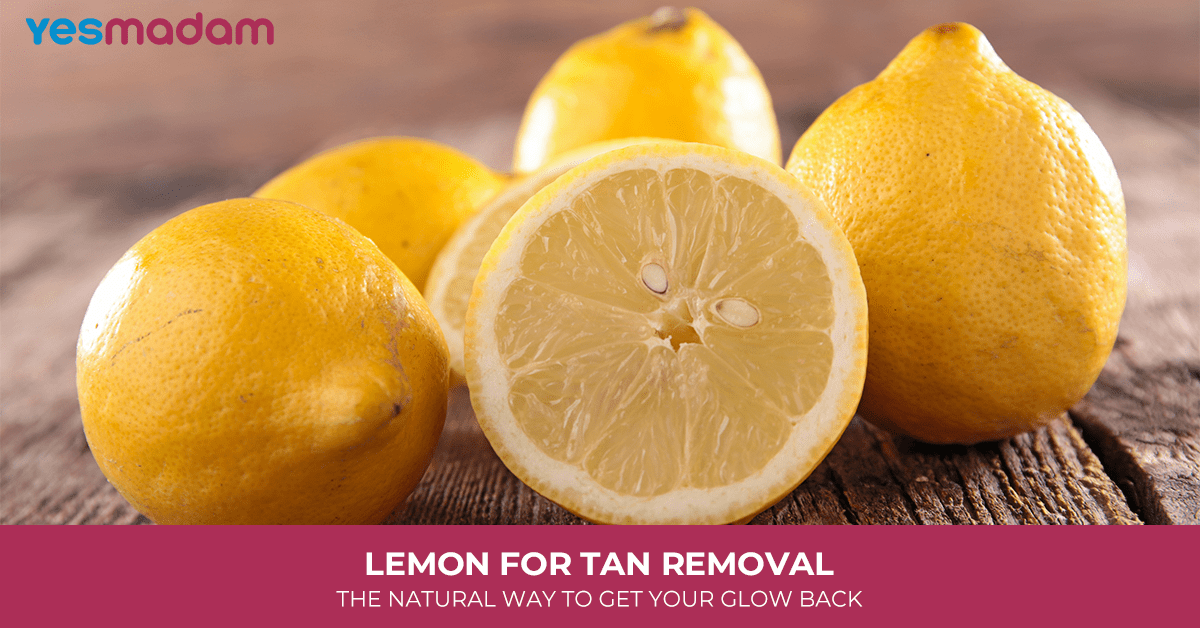 Lemon for Tan Removal: The Natural Way to Get Your Glow Back