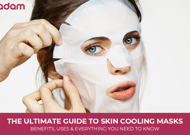 The Ultimate Guide to Skin Cooling Masks: Benefits, Uses & Everything You Need to Know