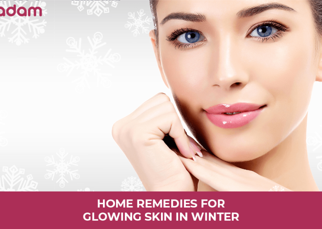 Home Remedies for Glowing Skin in Winter