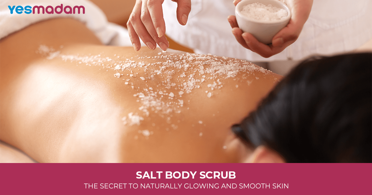 Salt Body Scrub: The Secret to Naturally Glowing and Smooth Skin