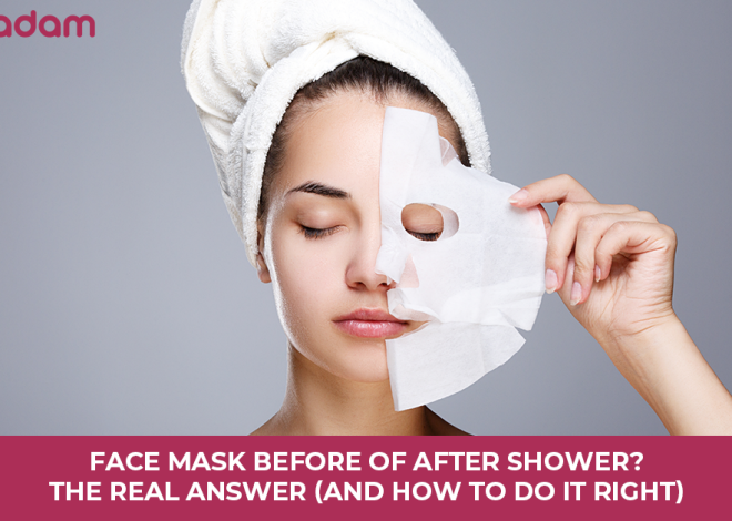 Face Mask Before of After Shower? The Real Answer (and How to Do It Right)