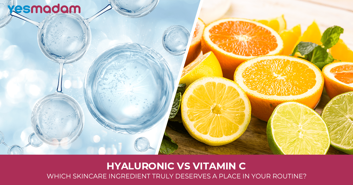 Hyaluronic vs Vitamin C: Which Skincare Ingredient Truly Deserves a Place in Your Routine?
