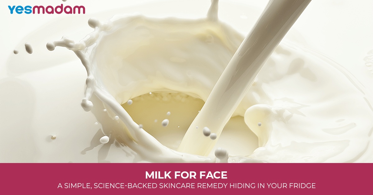 Milk for Face: A Simple, Science-Backed Skincare Remedy Hiding in Your Fridge