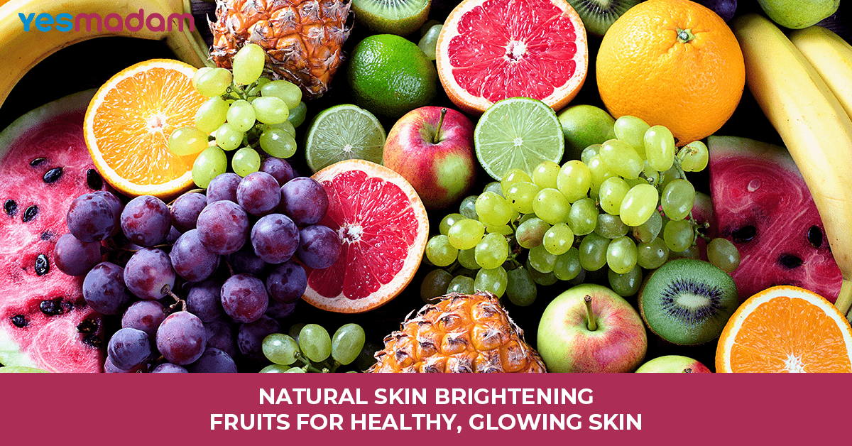 Natural Skin Brightening Fruits For Healthy, Glowing Skin