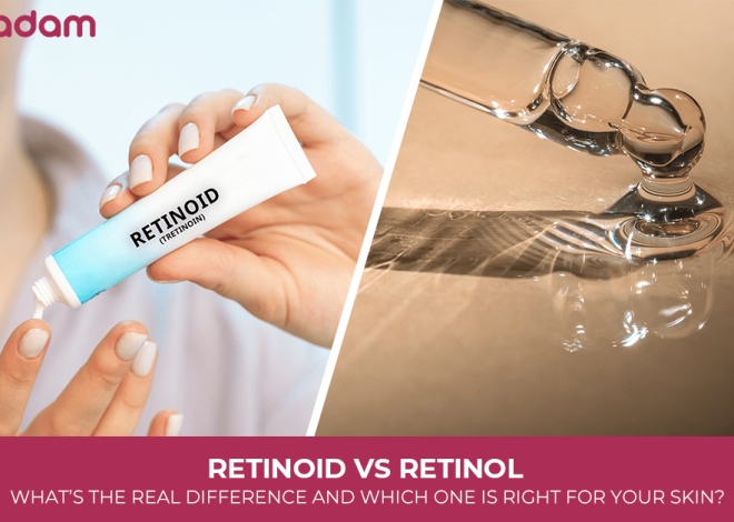 Retinoid vs Retinol: What’s the Real Difference and Which One Is Right for Your Skin?