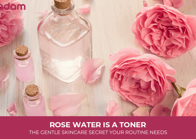 Rose Water Is a Toner: The Gentle Skincare Secret Your Routine Needs