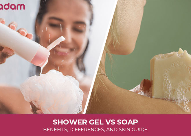 Shower Gel vs Soap: Benefits, Differences, and Skin Guide