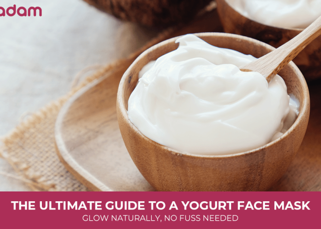 The Ultimate Guide to a Yogurt Face Mask: Glow Naturally, No Fuss Needed