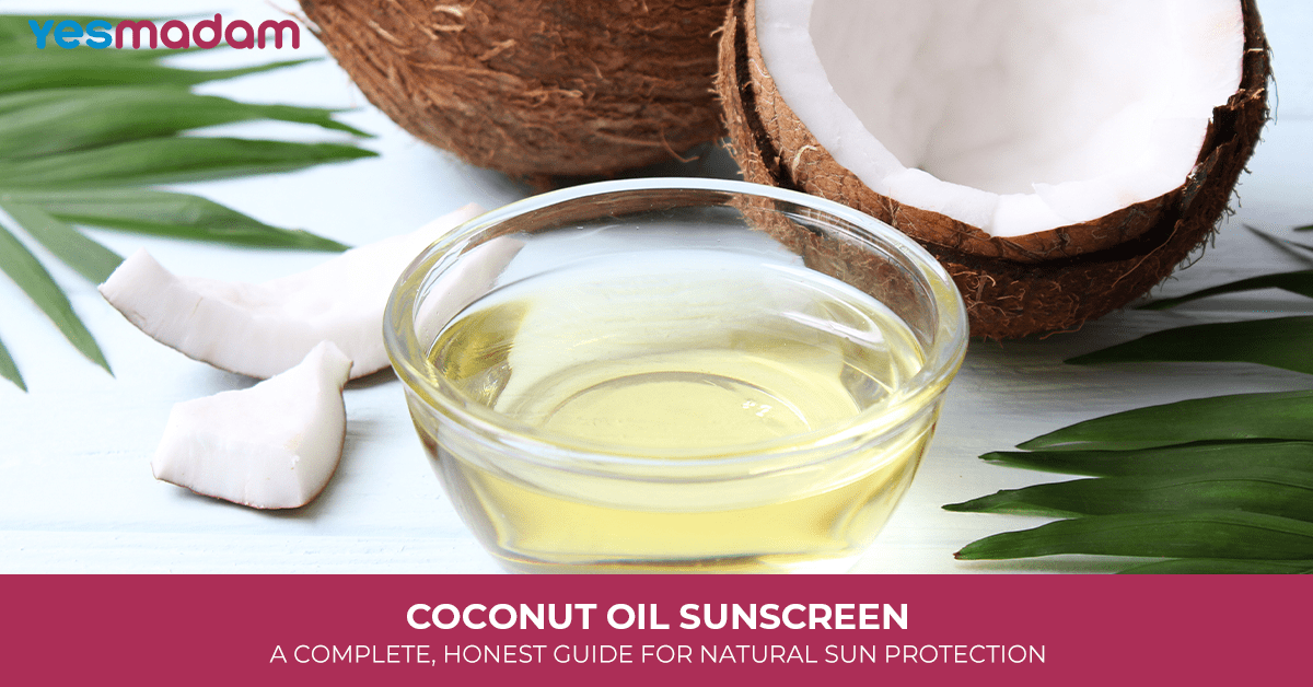 Coconut Oil Sunscreen: A Complete, Honest Guide for Natural Sun Protection