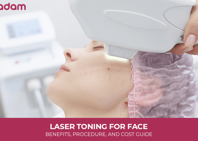 Laser Toning For Face: Benefits, Procedure, and Cost Guide
